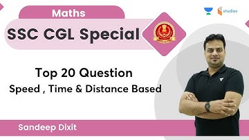 Top 20 Question | Speed , Time & Distance Based | Maths | Sandeep Dixit Sir | wifistudy studios