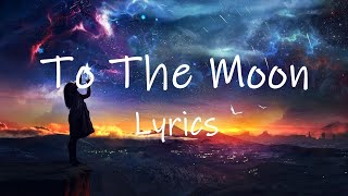 AXMO x Jerome - To The Moon (Lyrics)