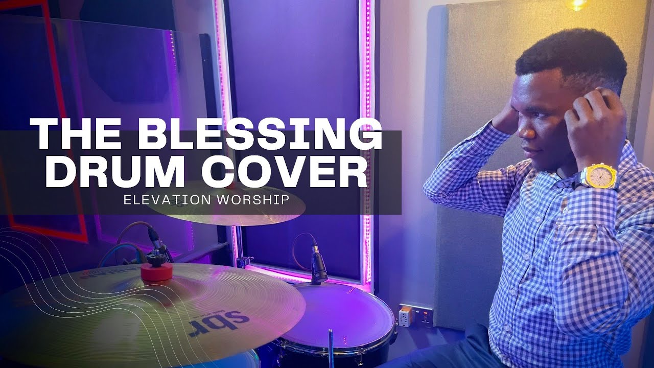 The Blessing (Gospel Revamp) Drum Cover || Elevation Worship || Mayowa ...