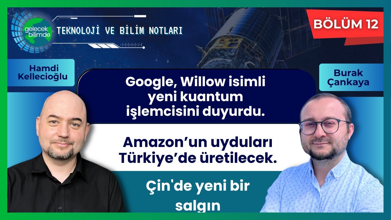 Teknoloji ve Bilim Notları #12 // Amazon’un Uyduları Türkiye’de Üretilecek