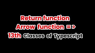 13th class of Typescript | Return & Arrow function | #coding #programming #typescript #governor