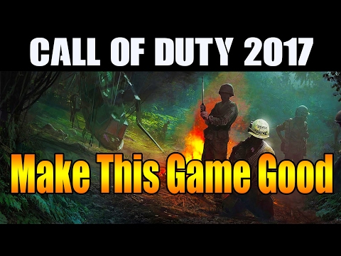 Call of Duty 2017  How To Make it Good - Changes and Innovations in Call of Duty 2017 -