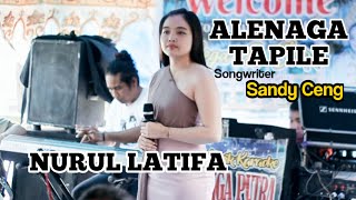 NURUL LATIFHA 🔰 ALENAGA TAPILE (SANDY CENG)  🔰 LIVE TIGA PUTRA MUSIC CEMPA