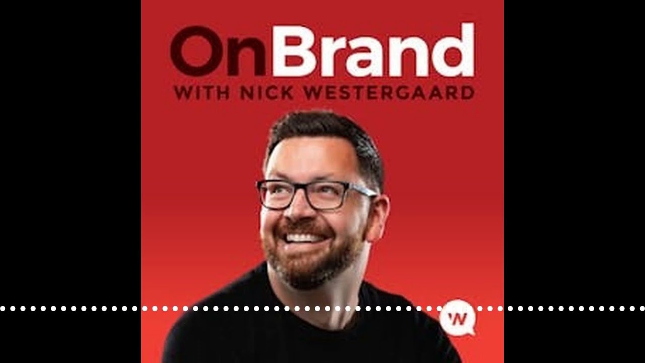 On Brand with Nick Westergaard - The Myth of Brand Control