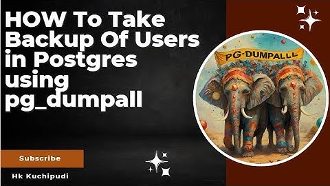 How to take backup of users  and roles in postgres|postgres backup|pg_dumpall