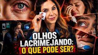 OLHOS LACRIMEJANDO SEM PARAR? 👁️ Descubra a Causa Antes Que Piora!