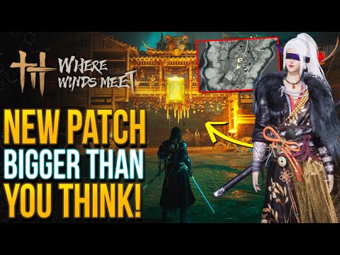 Where Winds Meet NEW UPDATE Adds New Zone, Boss Fights & More! (patch 1.2 First Look)