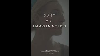 JUST MY IMAGINATION | Short Film