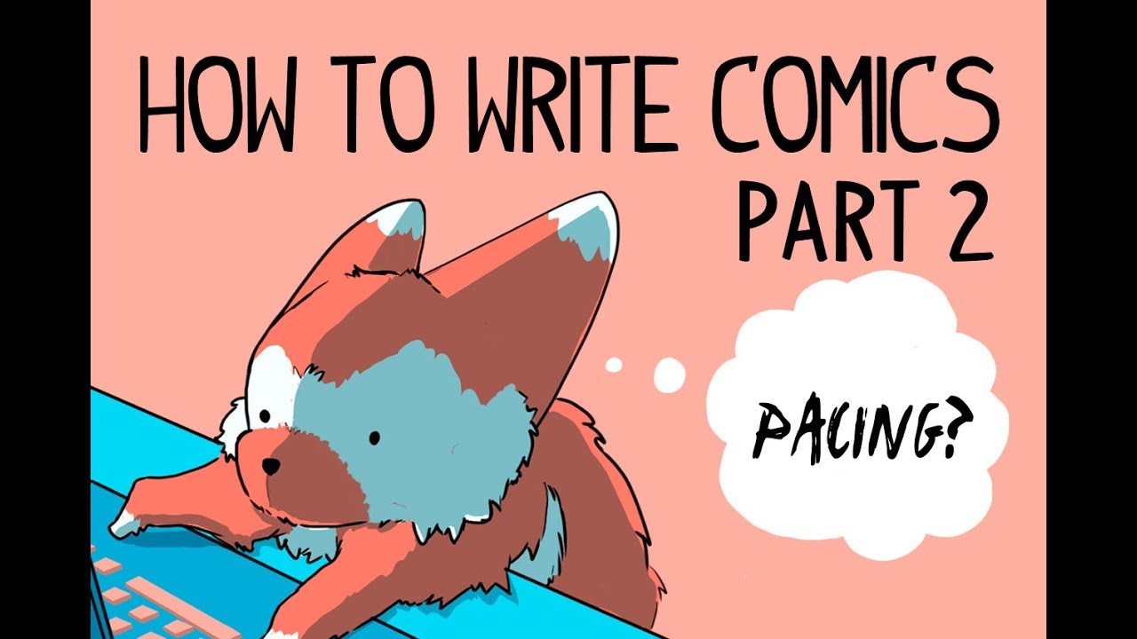 9 Tips To Pace Your Writing In Comics
