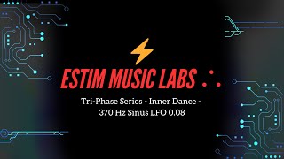 Tri-Phase Series - Inner Dance - 370 Hz Sinus LFO 0.08