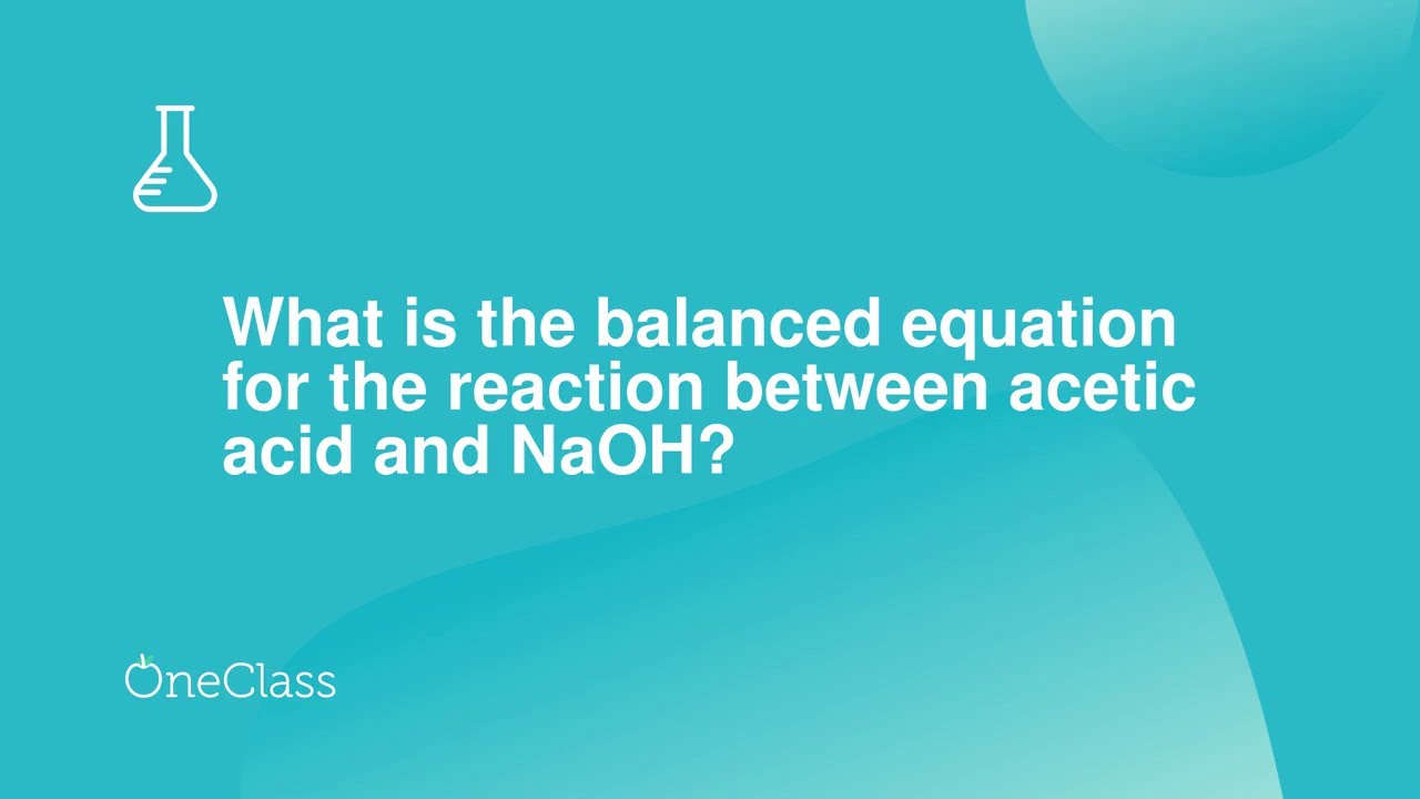 What is the balanced equation for the reaction between acetic acid and