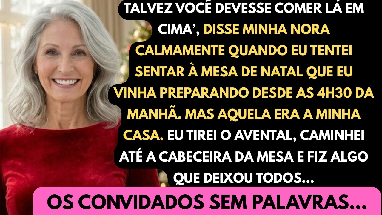 Na ceia de natal, minha nora disse: 