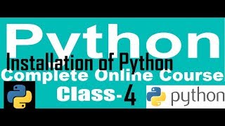 4 Installation of Python | Python Tutorial for beginners to advance