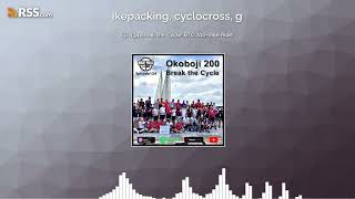 Ep. 134 Break the Cycle: BTC 200-mile Ride