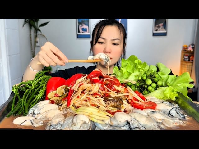 Thai food ASMRส้มตำหอยนางรมหอยใหญ่เนื้อหวานกับตำเผ็ดๆแซบสุดๆPapaya salad with oyster MUKBANG SHOW