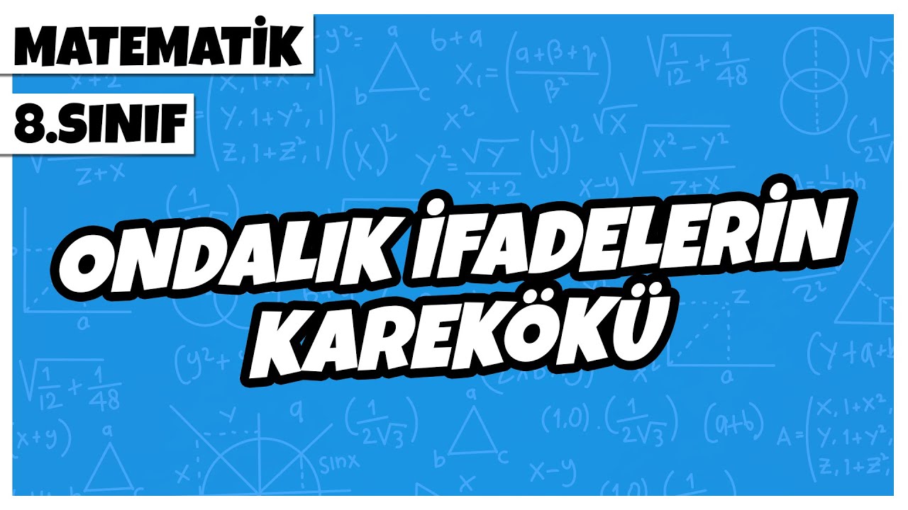 8. Sınıf Matematik - Ondalık İfadelerin Karekökü | 2022