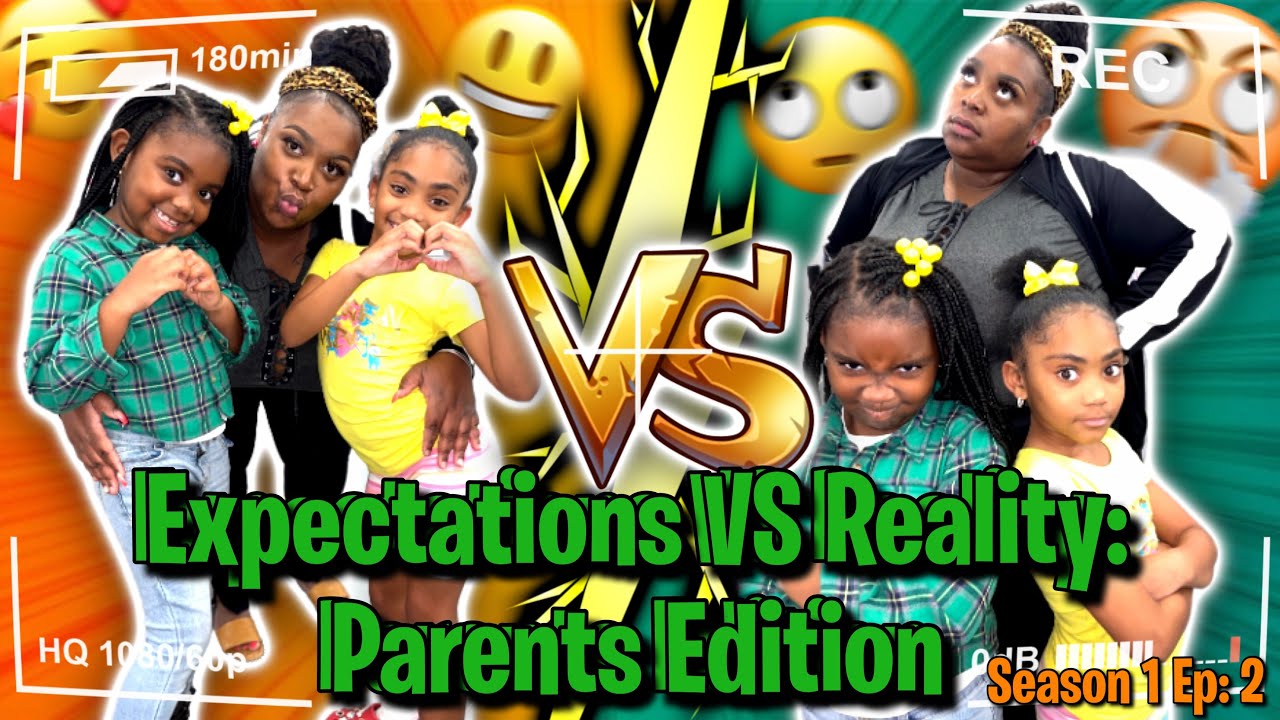 Expectations VS Reality : Parents Edition (Season 1 Ep.2) - YouTube