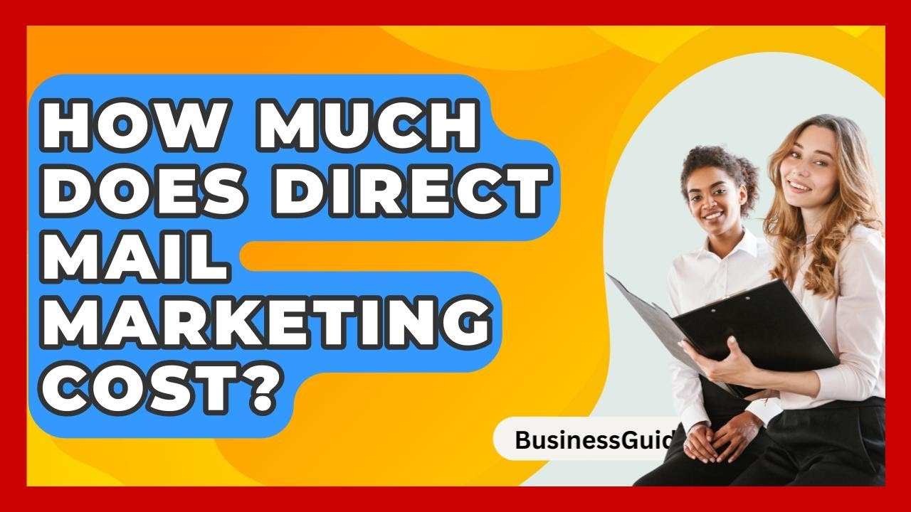 How Much Does Direct Mail Marketing Cost? - BusinessGuide360.com