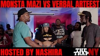 Monsta Mazi vs Verbal Arteest | Hosted By Nashira | The Trap NY