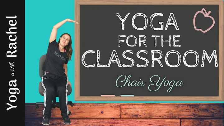Yoga for the Classroom | Chair Yoga - Yoga with Ra...