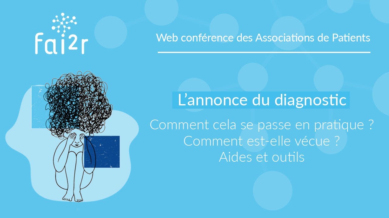L'annonce du diagnostic : Comment ça se passe en pratique ? Comment est