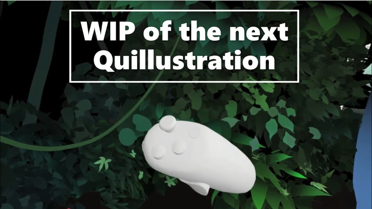 Wip Illustration in Quill with Oculus Rift - Quillustration
