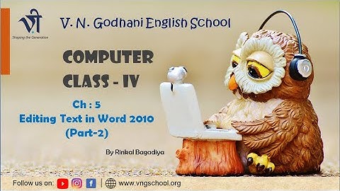Computer for Class 4 | Ch: 5 Editing Text in Word 2010 (Part-2) By Rinkal Bagadiya