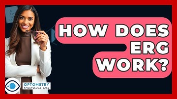 How Does ERG Work? - Optometry Knowledge Base