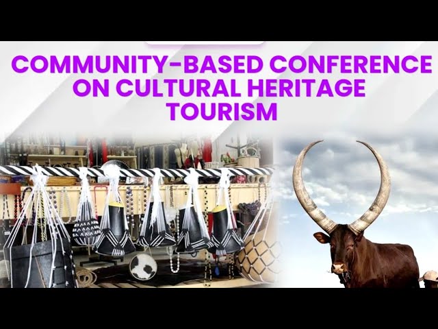 Community-Based Conference on Cultural Heritage Tourism at Rwentango Tourism Centre