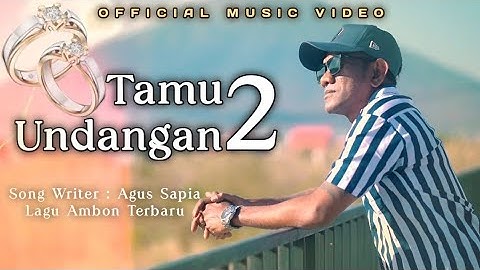 Agus Sapia - TAMU UNDANGAN 2 (Official Music Video)