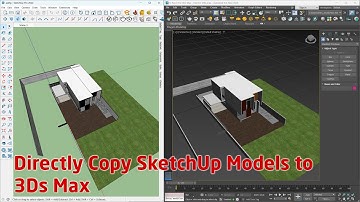 Paste From SketchUp | Directly Copy Models Form SketchUp To 3Ds Max