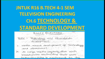 JNTUK R16 BTECH ECE 4-1 SEM TELEVISION ENGINEERING TECHNOLOGY & STANDARD DEVELOPMENT