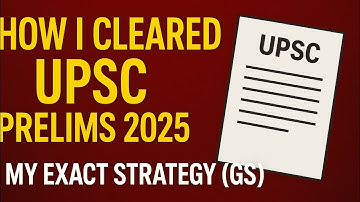 How I Cleared UPSC Prelims 2025 | My Exact Strategy for GS (Step-by-Step)(macro approach)