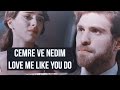 Cemre ve Nedim - love me like you do
