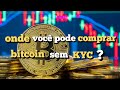 Aprenda a comprar bitcoin com privacidade !