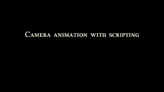 Scripted camera animation