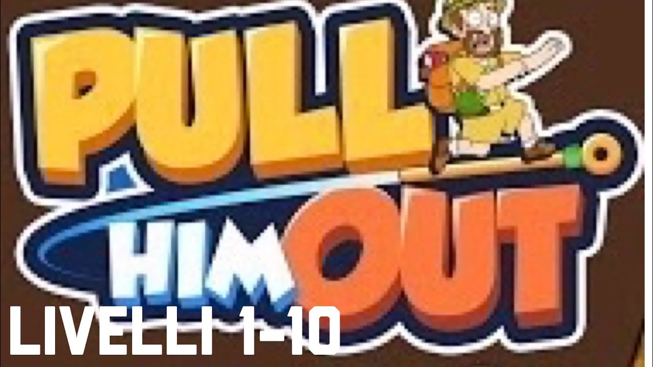 Soluzioni Pull Him Out - Livelli 1-10 Walkthrough