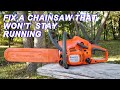 Husqvarna chainsaw won't stay running.