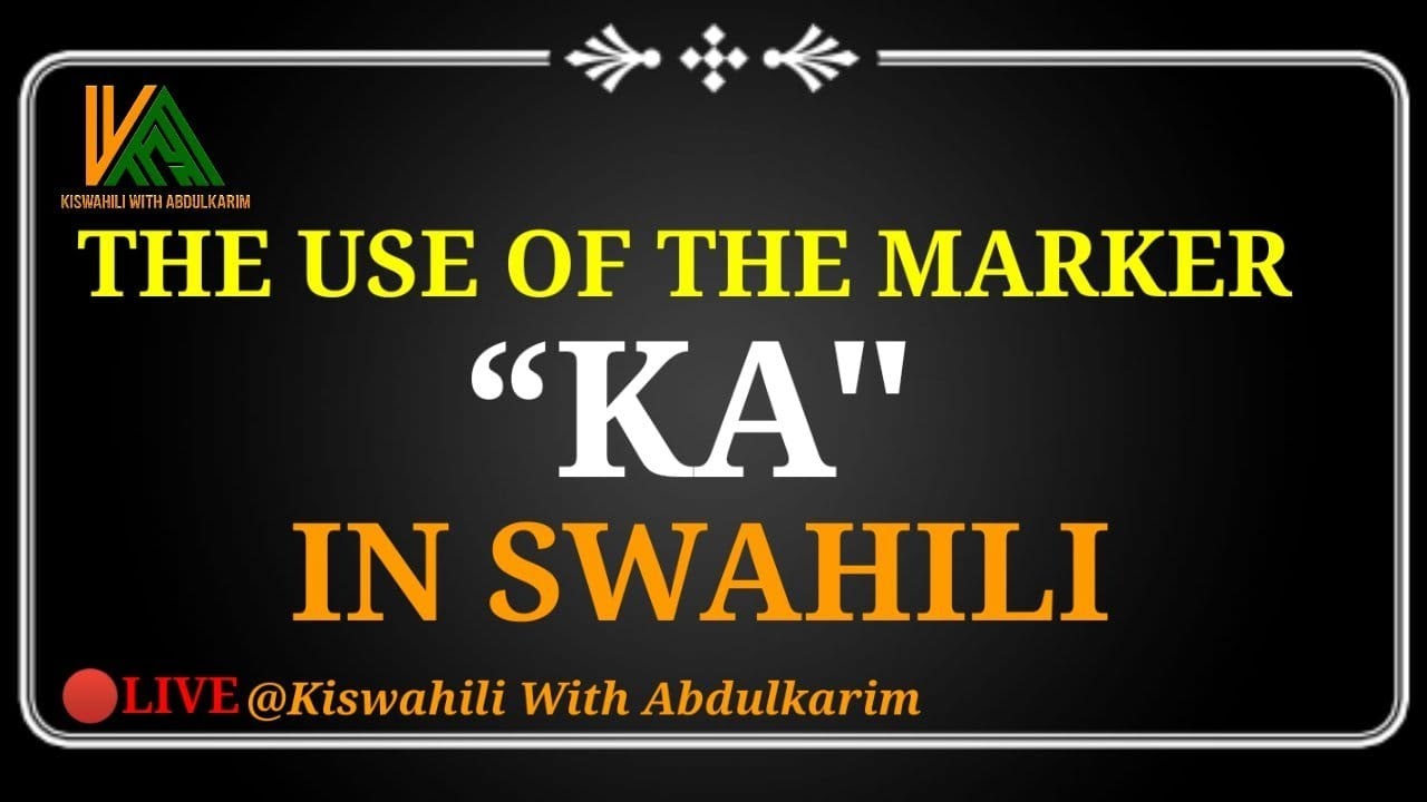 The use of the marker ka in Swahili YouTube