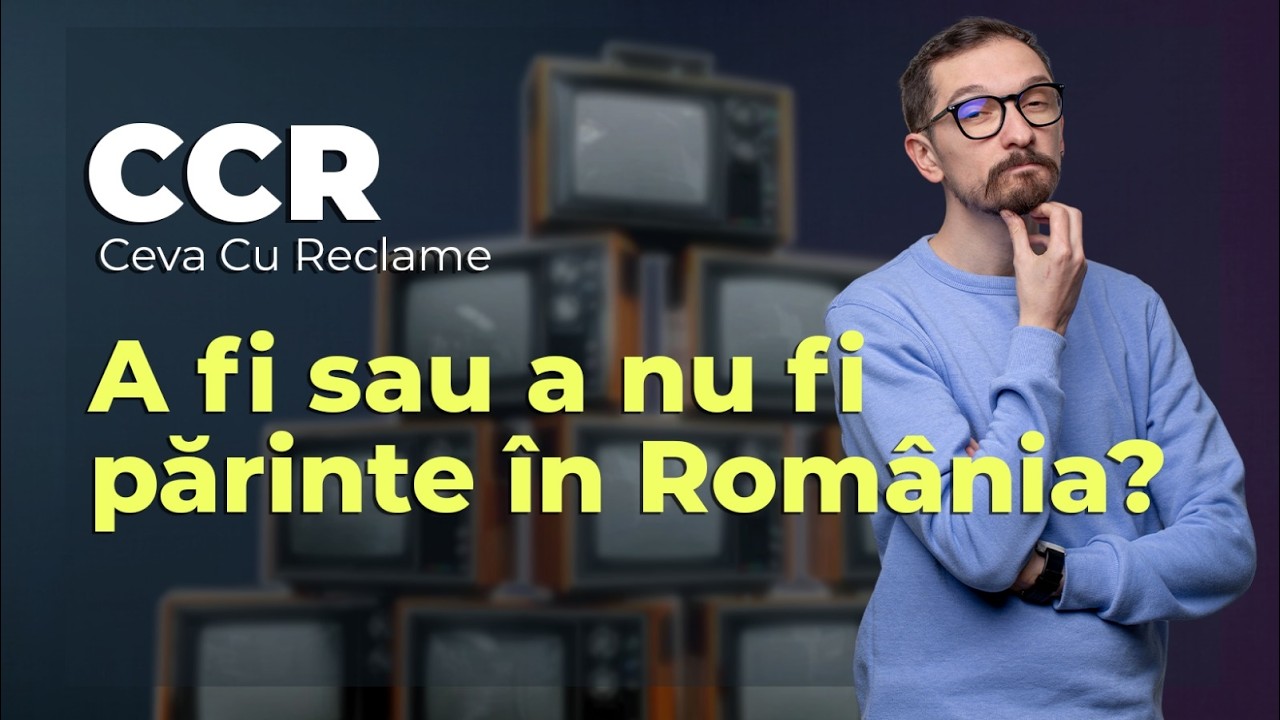 A fi sau a nu fi părinte în România? | Ceva cu Reclame 27.02.2026
