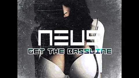 NEUS - Get the Bassline (Dead C∆t Bounce Remix)