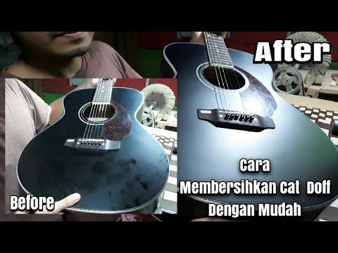  cara  membersihkan  Cat  doff Pada  GITAR AKUSTIK YouTube