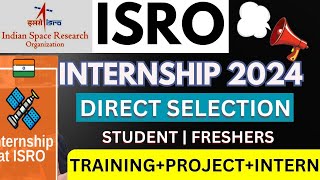 ISRO Internships 2024 ➤ Free Training For College Students & Graduates | ISRO NESAC Internship