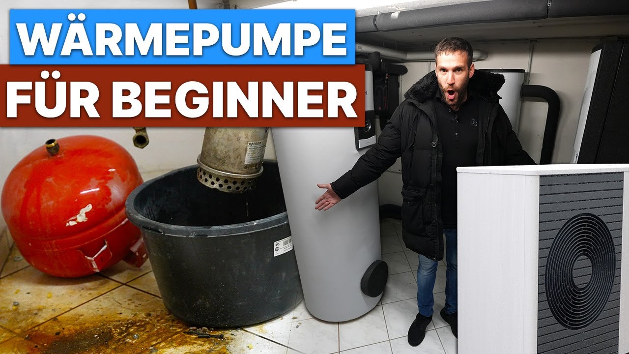 WÄRMEPUMPEN für Beginner - Kein Plan? Kein Problem!