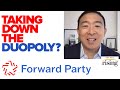 Andrew Yang: Forward Party Aims To TAKE DOWN The Duopoly, LASER-FOCUSED On 2022 Ballot Initiatives