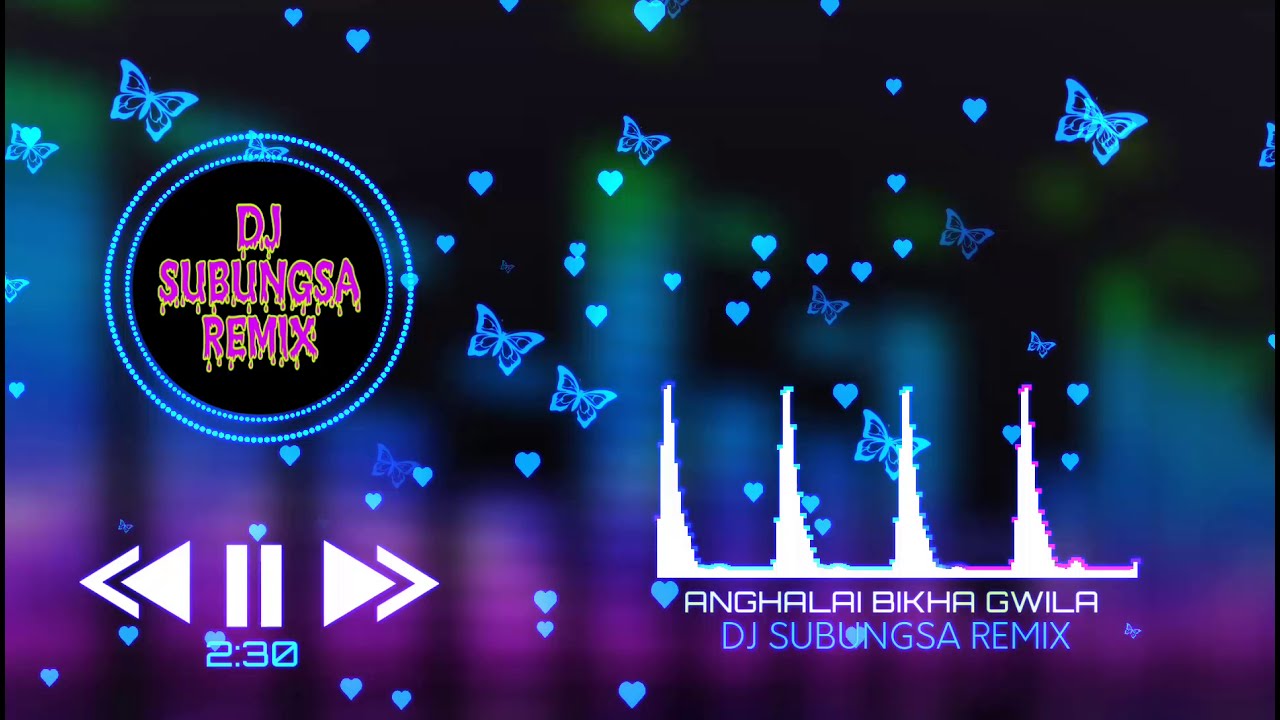 ANGHALAI BIKHA GWILA  HIGH BASS REMIX  DJ SUBUNGSA REMIX