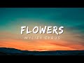 Miley Cyrus - Flowers (Lyrics)