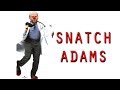 Snatch Adams (Cum Town)