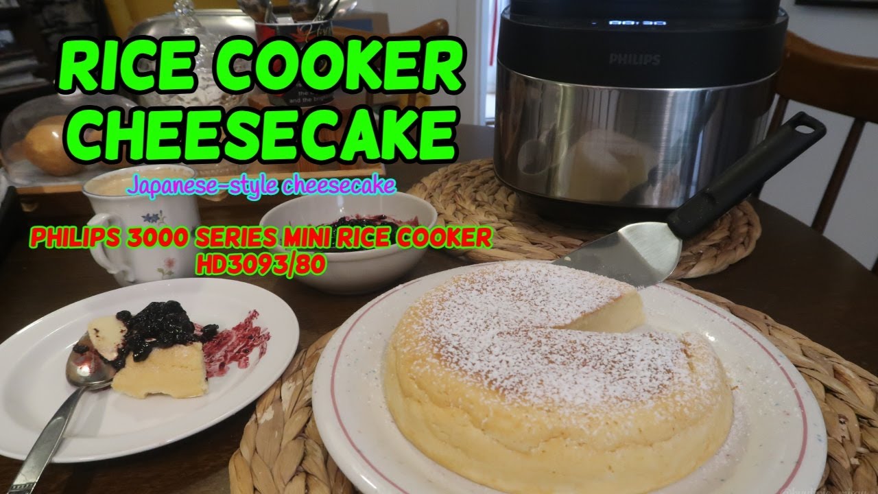 SIMPLE JAPANESE CHEESCAKE IN RICE COOKER | PHILIPS  3000 SERIES MINIRISKOKARE HD3093 |