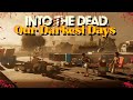 The Guilt Is Immense! | INTO THE DEAD OUR DARKEST DAYS #03
